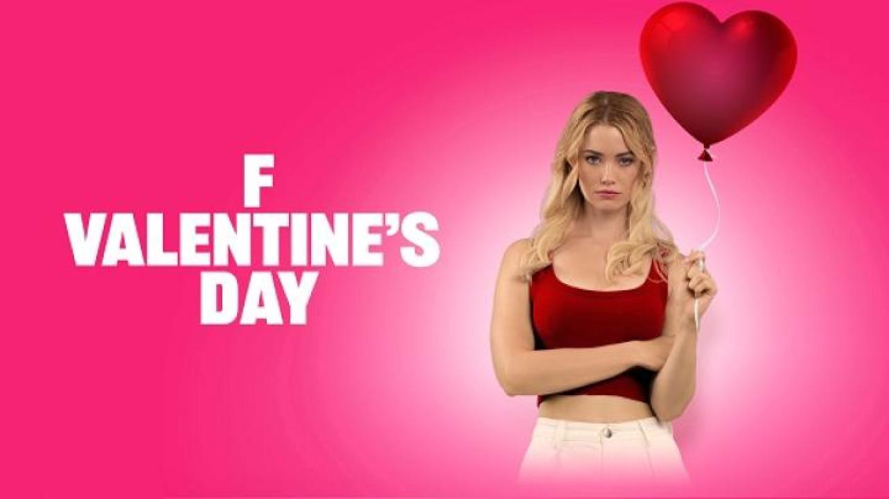 مشاهدة فيلم F Valentines Day 2026 مترجم ايجي بست